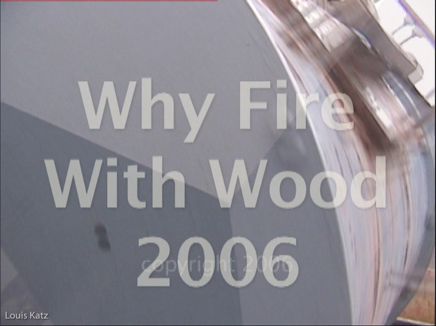 Why Fire With Wood ttill
